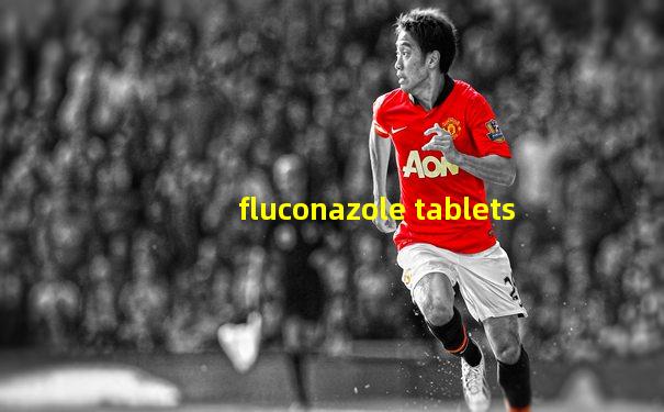 fluconazole tablets